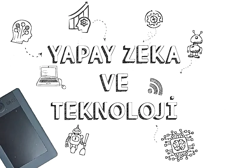 Yapay Zeka & Teknoloji